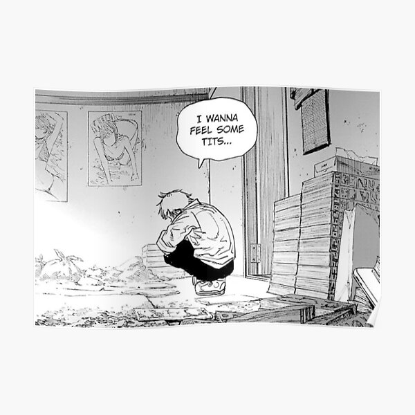 I wanna feel some tits - Denji Chainsaw Man Poster RB0908 product Offical chainsaw man Merch